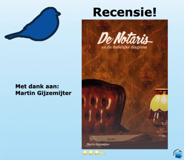 De Notaris en de dodelijke diagnose van Martin Gijzemijter, uitgegeven door MG Publishing