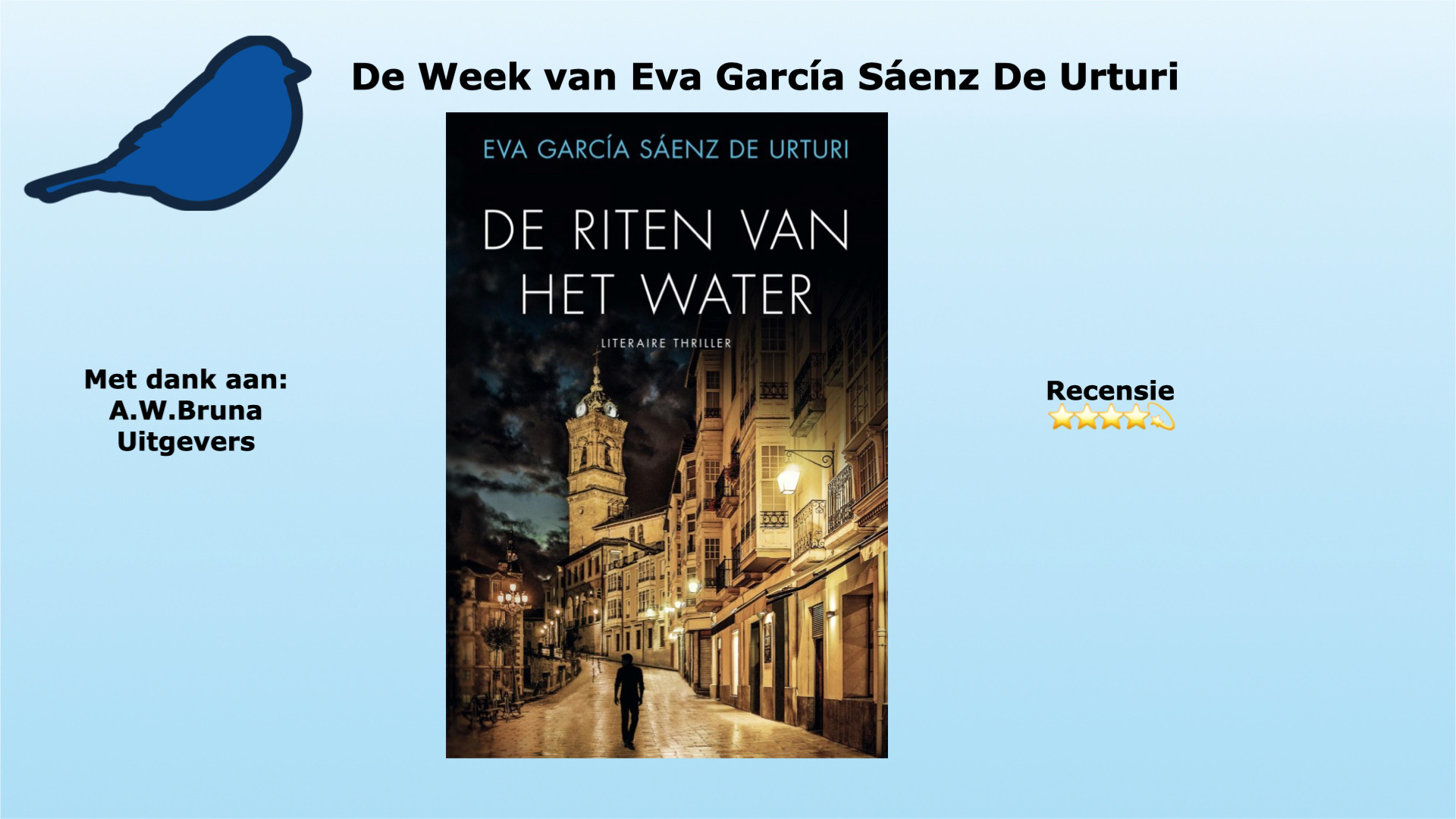 De riten van het water van Eva García Sáenz De Urturi, uitgegeven door A.W. Bruna uitgevers